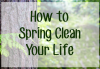 Spring Cleaning: 6 Ways to Clear Out the Clutter