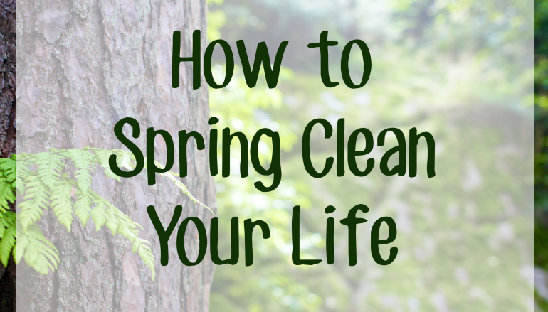 Spring Cleaning: 6 Ways to Clear Out the Clutter